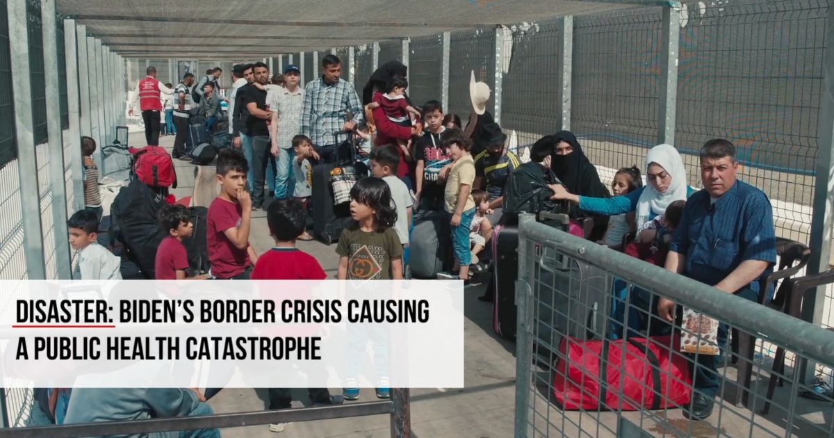 Biden's Border Crisis Causing Public Health Catastrophe