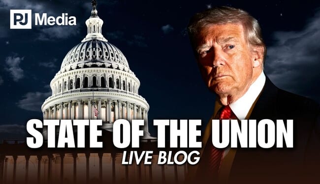 Join PJ Media’s Live Blog for Trump’s State of the Union Tonight