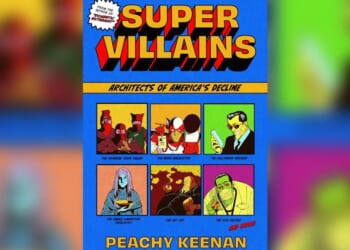 Let's Laugh at the Left's Supervillains With Peachy Keenan – PJ Media