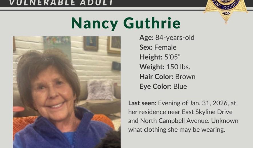 This image provided by the Pima County Sheriff’s Department shows a missing person alert for Nancy Guthrie. (Pima County Sheriff’s Department via AP)