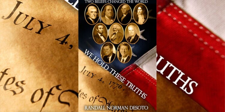 “We Hold These Truths” makes clear why the United States became the “land of the free and the home of the brave.”